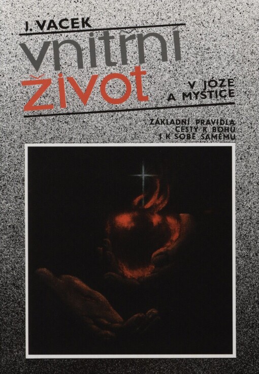 Vnitřní život v józe a mystice: základní pravidla cesty k Bohu i k sobě samému