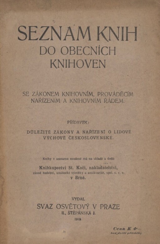 Seznam knih do obecních knihoven: Se zák. knihovním, provád. naříz. a knihovním řádem : Přídavek: Důležité zákony a nařízení o lidové výchově československé