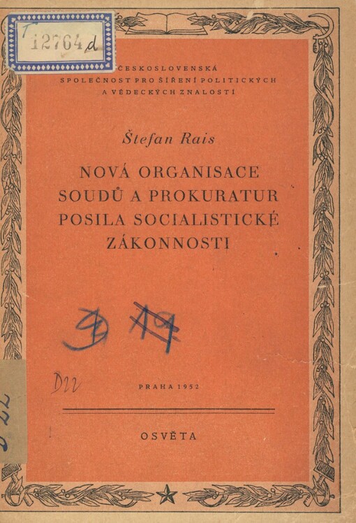 Nová organisace soudů a prokuratur, posila socialistické zákonnosti