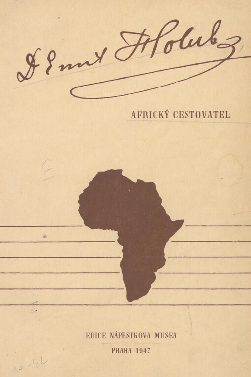 Dr. Emil Holub, africký cestovatel: k stoletému výročí jeho narození