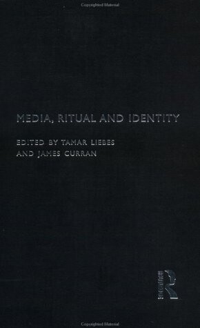 Media, Ritual and Identity (Communication and Society)
