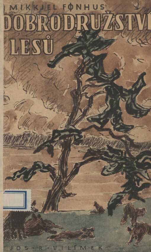 Dobrodružství lesů: román o stříbrné lišce