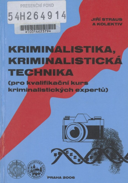 Kriminalistika, kriminalistická technika: (pro kvalifikační kurz kriminalistických expertů)