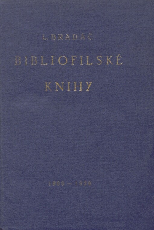 Bibliofilské knihy: (Připomínka ... dvacetileté samostatné práce) : 1909-1929