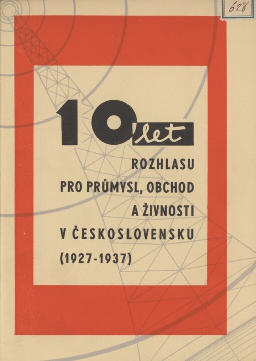 10 let rozhlasu pro průmysl, obchod a živnosti v Československu: (1927-1937)
