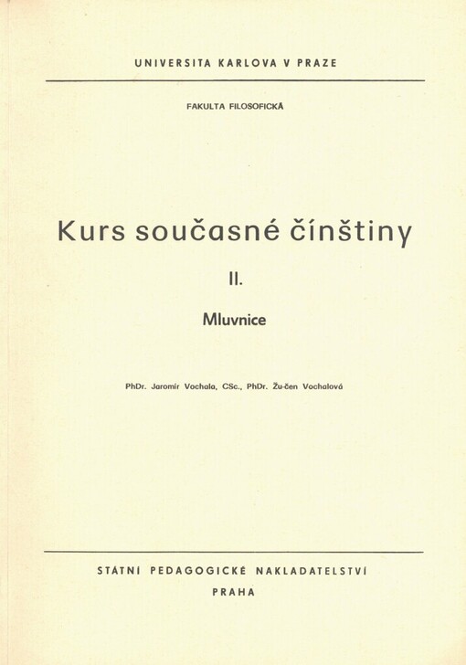 Kurs současné čínštiny: Určeno pro posl. fak. filosof