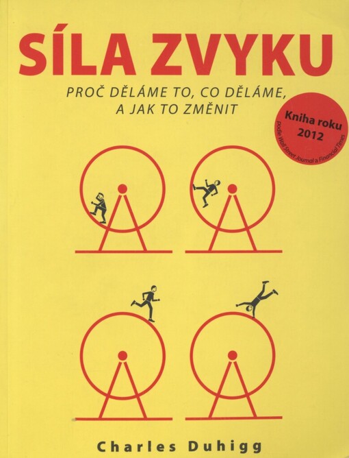 Síla zvyku: proč děláme, co děláme, a jak to změnit