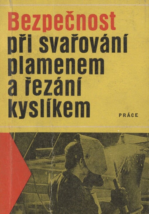 Bezpečnost při svařování plamenem a řezání kyslíkem