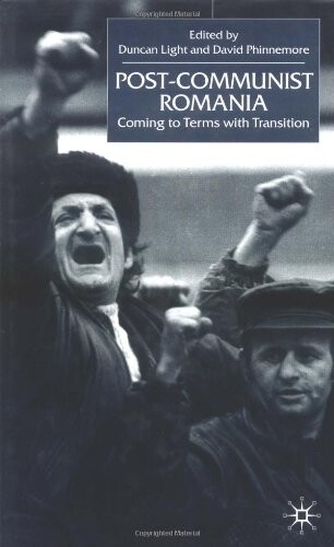 Post-Communist Romania: Coming to Terms with Transition