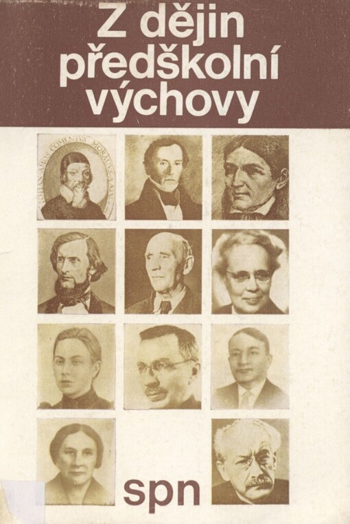 Z dějin předškolní výchovy: učebnice pro studium pedagogiky předškolního věku na středních pedagogických školách