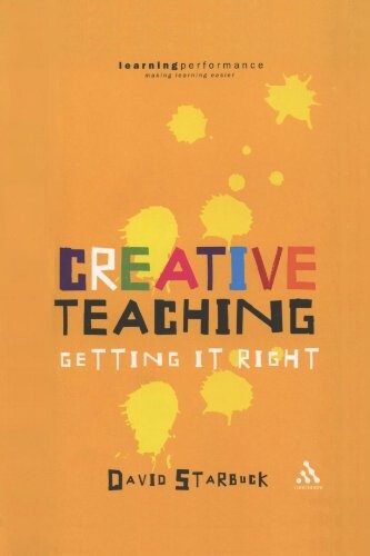 Creative teaching : getting it right