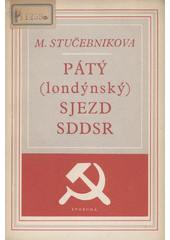 Pátý (londýnský) sjezd SDDSR  (odkaz v elektronickém katalogu)