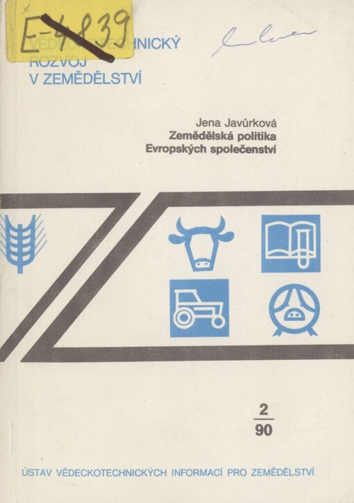 Zemědělská politika Evropských společenství =: Sel'skochozjajstvennaja politika Jevropejskich soobščestv : obzor = Agricultural policy of the European communities : review : studie VTR
