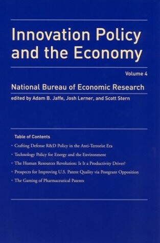 Innovation Policy and the Economy (NBER Innovation Policy and the Economy) (Volume 4)