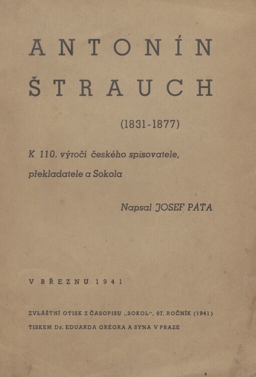 Antonín Štrauch: (1831-1877) : k 110. výročí českého spisovatele, překladatele a Sokola