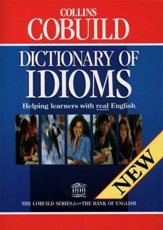 Collins Cobuild dictionary of idioms