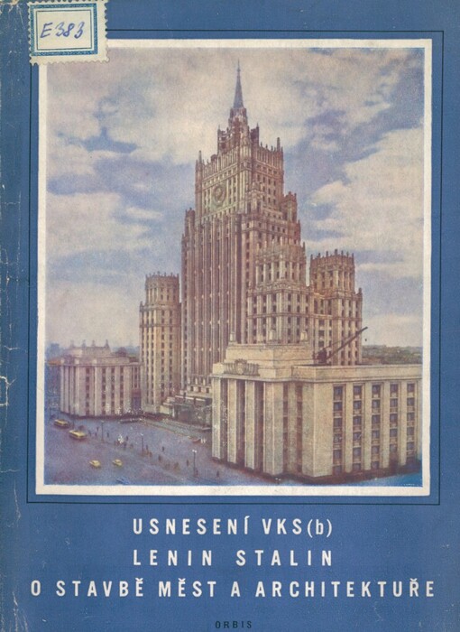 Usnesení VKS(b) Lenin Stalin o stavbě měst a architektuře: [sborník