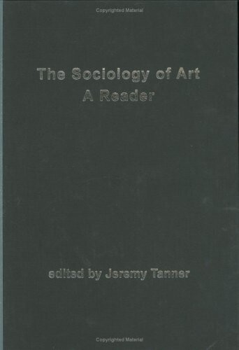Sociology of Art: A Reader