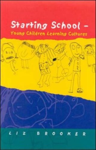 Starting School: Young Children Learning Cultures