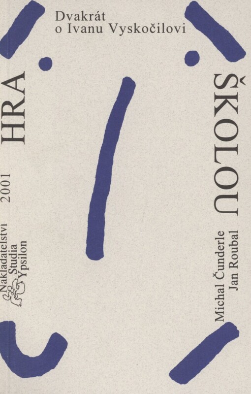 Hra školou: dvakrát o Ivanu Vyskočilovi