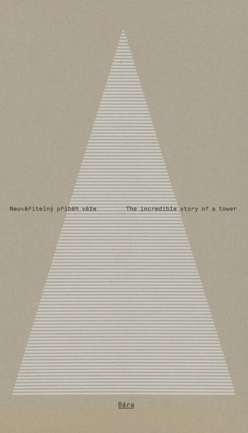 Bára: neuvěřitelný příběh věže = the incredible story of a tower