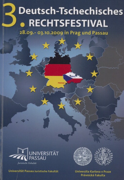 3. Deutsch-tschechisches Rechtsfestival: 28.9.-03.10.2009 in Prag und Passau