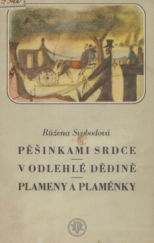Pěšinkami srdce: V odlehlé dědině ; Plameny a plaménky : romány a povídky