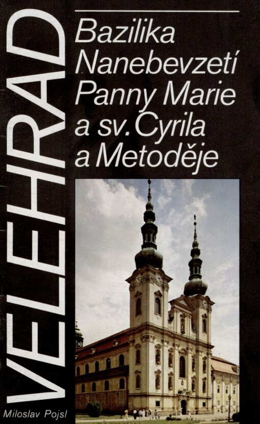Velehrad :bazilika Nanebevzetí Panny Marie a sv. Cyrila a Metoděje