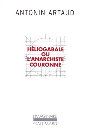 Héliogabale, ou, L'anarchiste couronné