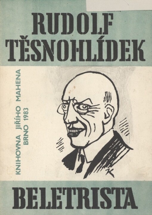 Rudolf Těsnohlídek beletrista: bibliograficko-informační pomůcka k 100. výročí narození autora a 55. výročí jeho úmrtí