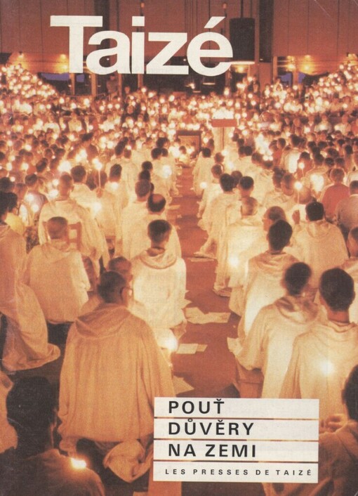 Taizé: pouť důvěry na zemi