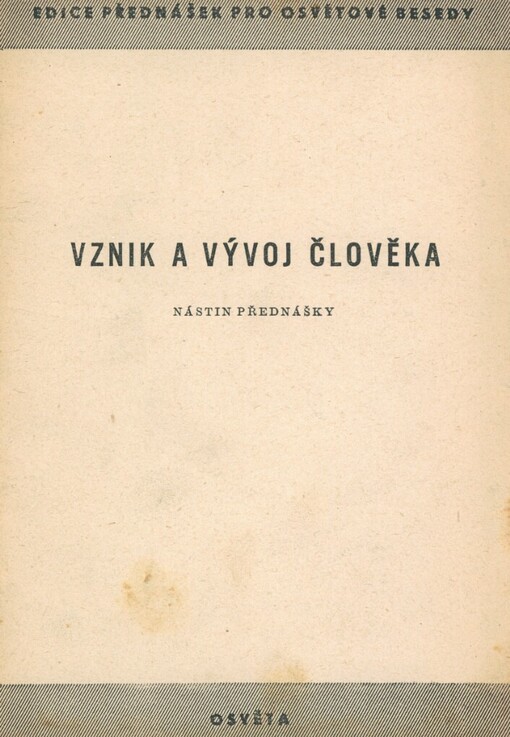 Vznik a vývoj člověka: Nástin přednášky