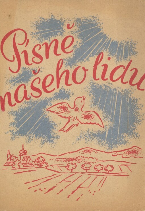 Písně našeho lidu :(Výbor lidových písní)