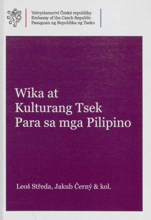 České lingvoreálie pro Filipínce =: Wika at kulturang tsek para sa mga Pilipino = Czech language and cultural background for Filipinos