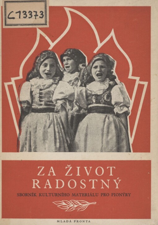 Za život radostný: kulturní materiál pro pionýry