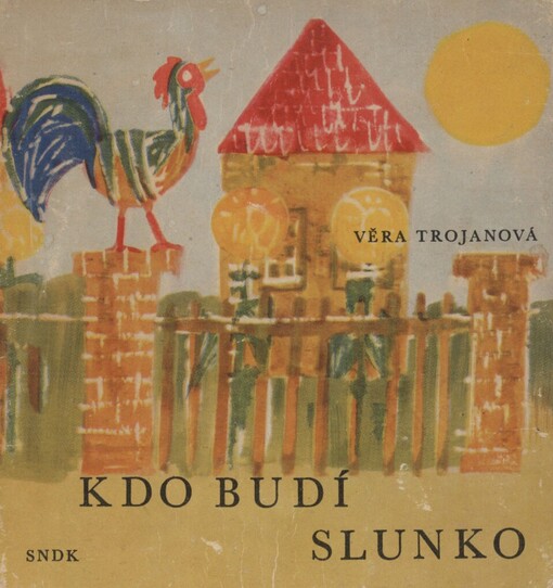 Kdo budí slunko :Pro nejmenší