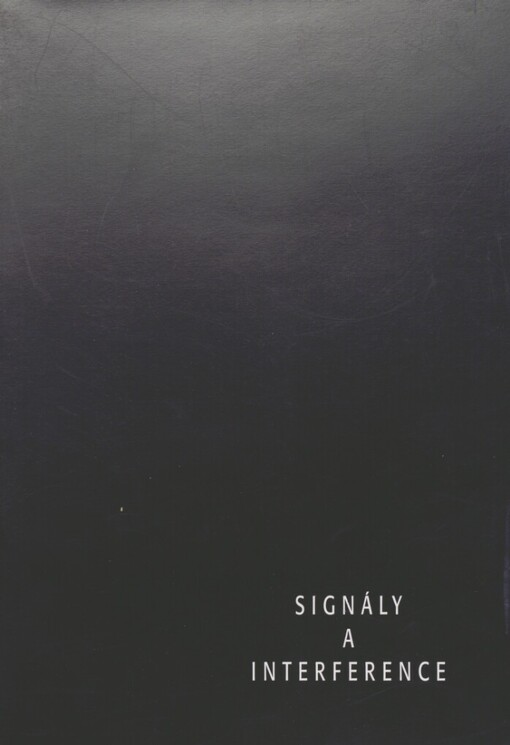 Signály a interference: [katalog výstavy Praha], červen - červenec 1997