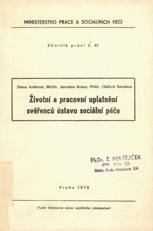 Životní a pracovní uplatnění svěřenců ústavu sociální péče