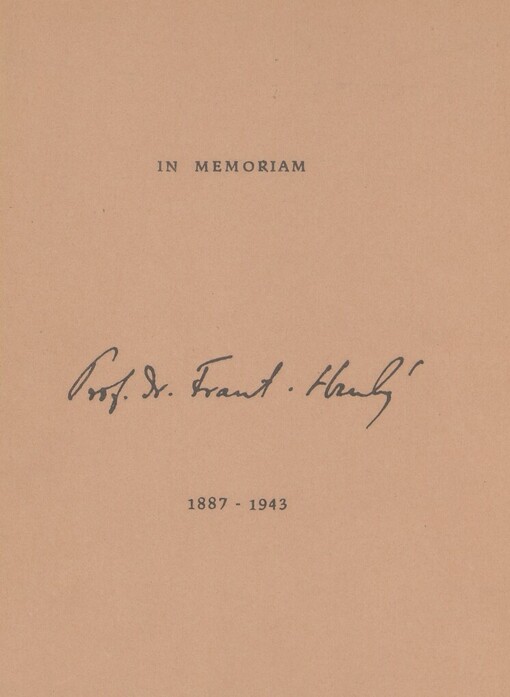 In memoriam František Hrubý : : projevy a vzpomínky přednesené na slavnostním večeru u příležitosti 100. výročí narození a bibliografie jeho prací: 1887-1943