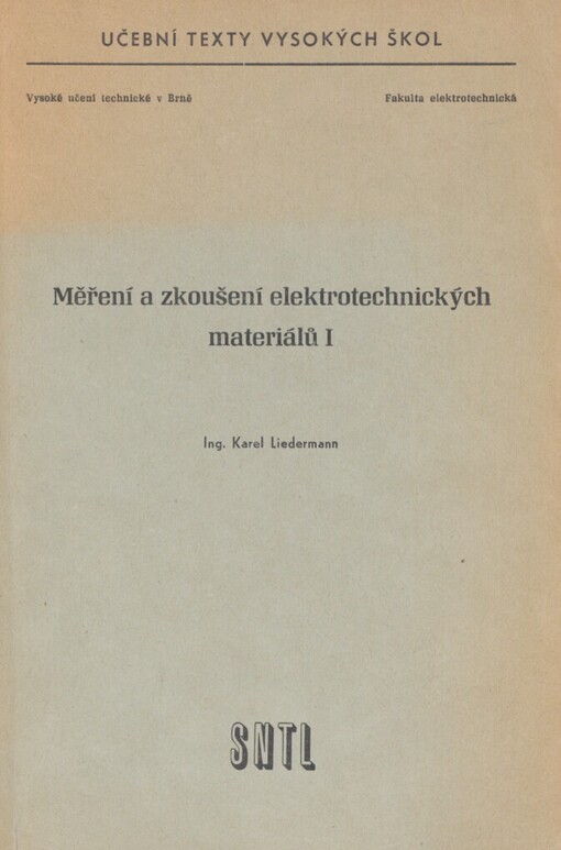 Měření a zkoušení elektrotechnických materiálů: Určeno pro posl. fak. elektrotechn