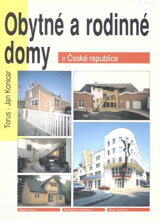 Obytné a rodinné domy v České republice: obytné domy : současná architektura : půdní vestavby