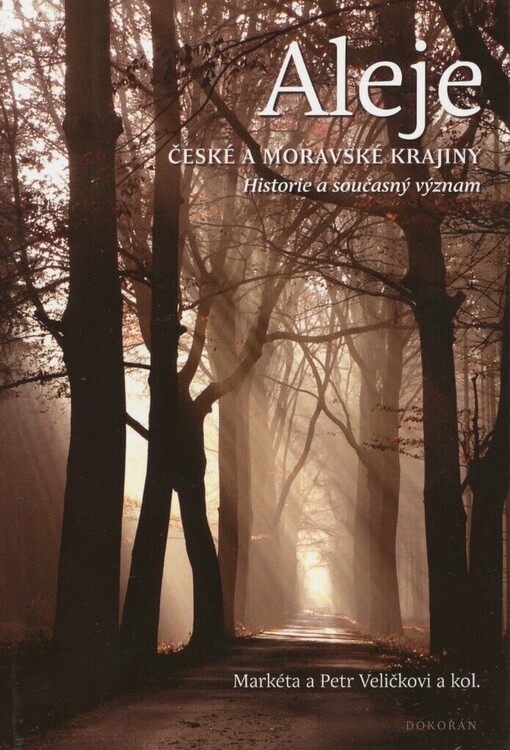 Aleje české a moravské krajiny :historie a současný význam