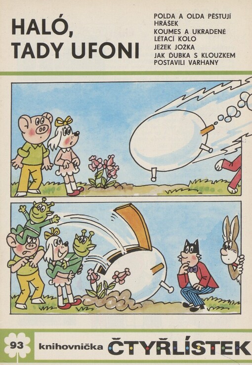 Haló, tady Ufoni: [obrázkové příběhy]