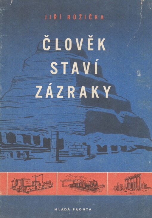 Člověk staví zázraky