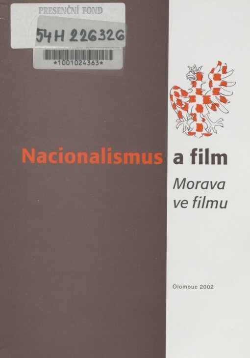 Nacionalismus a film - Morava ve filmu: sborník příspěvků z konference Nacionalismus a film : [Olomouc 24. a 25. dubna 2002]