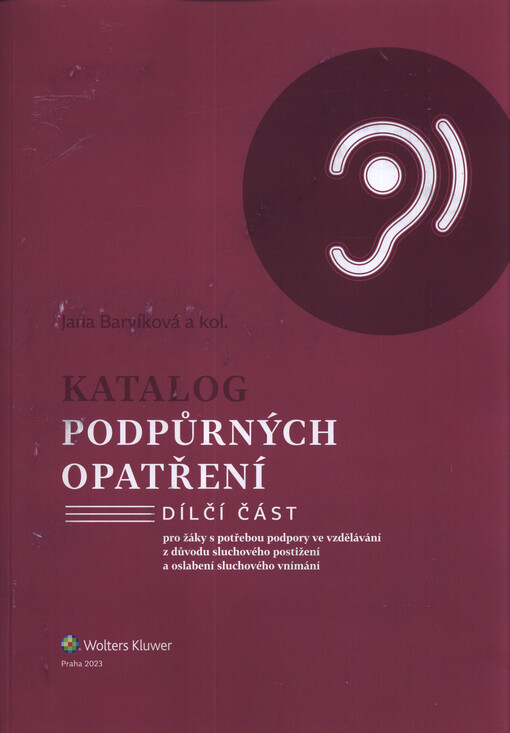 Katalog podpůrných opatření : dílčí část : pro žáky s potřebou podpory ve vzdělávání z důvodu sluchového postižení a oslabení sluchového vnímání