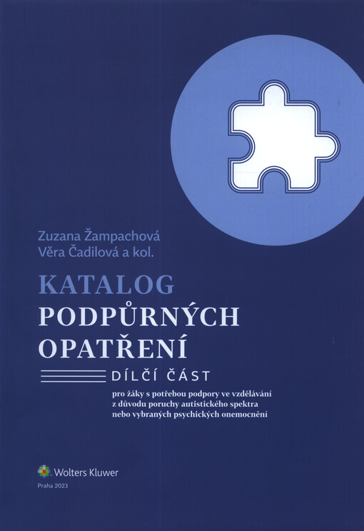 Katalog podpůrných opatření : dílčí část : pro žáky s potřebou podpory ve vzdělávání z důvodu poruchy autistického spektra nebo vybraných psychických onemocnění