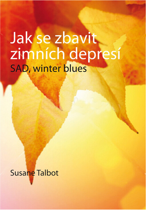 Jak se zbavit zimních depresí :SAD, winter blues