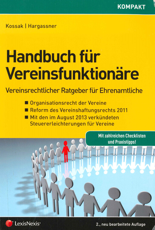 Handbuch für Vereinsfunktionäre : Vereinsrechtlicher Ratgeber für Ehrenamtliche : Organisationsrecht der Vereine, Reform des Vereinshaftungsrechts 2011, mit den im August 2013 verkündeten Steuererleichterungen für Vereine