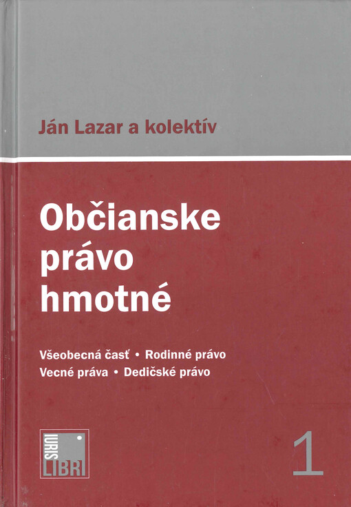 Občianske právo hmotné. 1, Všeobecná časť, rodinné právo, vecné práva, dedičské právo